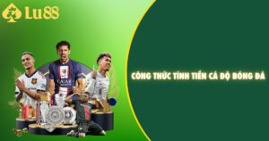 Công thức tính tiền cá độ bóng đá